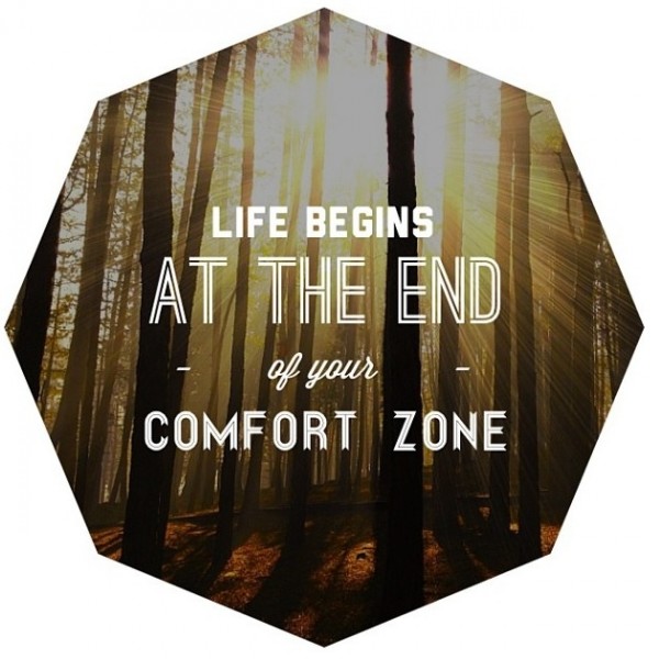 life begins at the end of your comfort zone