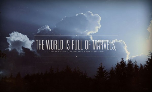 the world is full of marvels